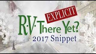 R.V. There Yet? 2017 Snippet Explicit (Christmas Animation Short Film)