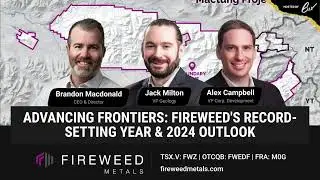 Webinar: Fireweed's Record-Setting Year & 2024 Outlook