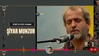 Xidire min Meso - Şiyar Munzur