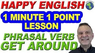 Phrasal Verb GET AROUND - 1 Minute, 1 Point English Lesson