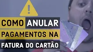 Como ESTORNAR COMPRAS no CARTÃO | Nubank, Santander, Magazine Luiza, etc