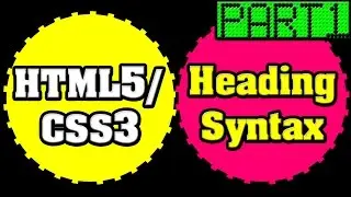 HTML5 and CSS3 Tutorials for Newbie Part 1 - HTML5 Headings Syntax