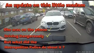 An update on this little madam, find out what the Metropolitan Police did after I reported this.