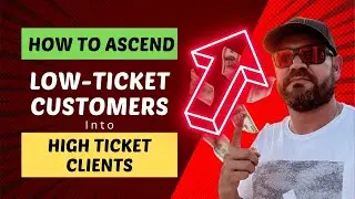 How to Ascend LTO prospects into High Ticket buyers