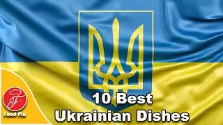 10 best rated Ukrainian dishes in 2022  