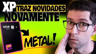 Novidades XP, vai ter 4 CARTÕES, um de METAL C/ ACESSOS IMLIMITADOS