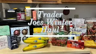 TRADER JOES WINTER HAUL| TRADER JOES FAVORITES   HD 1080p