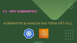 ✅ #3 | Lý Do Nên & Không Nên Sử Dụng Kubernetes
