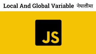 11 Local And Global Variable In Javascript |  local varible in js | global varible in javascript |