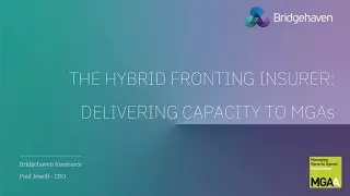 The Hybrid Fronting Insurer: Delivering Capacity to MGAs