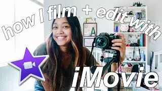 how I edit using iMovie 2020! | tips & tricks