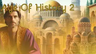 🇬🇷 Lp. Age Of History 2 | Византия | #1 НАЧАЛО РЕСТАВРАЦИИ ИМПЕРИИ
