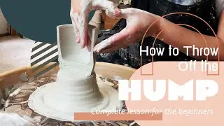 How to Throw Off the Hump | Pottery throwing guide for the beginners