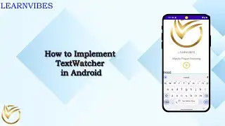 Android Studio Tutorial: How to Implement TextWatcher in Android? | 