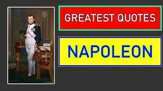 Greatest quotes by Napoleon