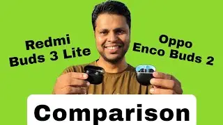 Oppo Enco Buds 2 Vs Redmi Buds 3 Lite Detailed Comparison 🔥 Lets check which is best under 2000 🤟