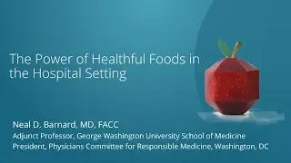 Sponsored Webinar: Hospitalization as a Teachable Moment: Plant-Based Options on Patient Trays