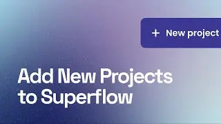 How to add a new project on SuperFlow