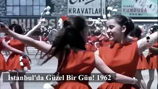 1962 Yılının İstanbul'unda Güzel Bir Gün! | 