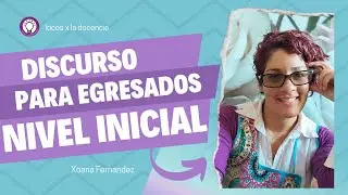 DISCURSO / PALABRAS PARA EGRESADOS NIVEL INICIAL