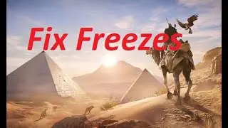 Assassins Creed Origins Suttering and Freezes Fix