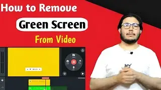 Beginner’s Guide to Removing Green Screen in KineMaster