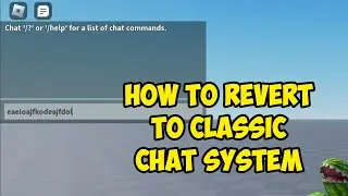 How to Revert the New Chat System in Roblox