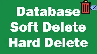 What is the Difference between Database Soft Delete and Hard Delete