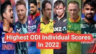 Highest ODI Individual Scores In 2022