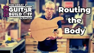 Routing an Electric Guitar Body #greatguitarbuildoff2023