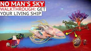How to Get a Living Ship in 2021 | No Man's Sky