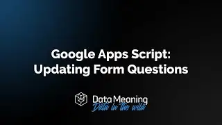 How To Update Google Sheets Form Questions With Google Apps Script