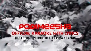 PODIMEESHA - NAZEEB BILLU [Official Karaoke with lyrics] ft.LIL PAYYAN & AZWIN