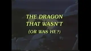 The Dragon That Wasn't (Or Was He?) (1983) - Full HQ English
