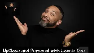 Good Morning ⏰☀️   UpClose and Persona with Lonnie Bee 