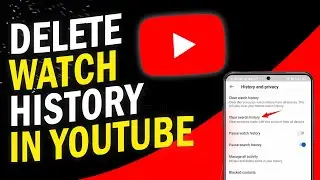 How To Delete Watch History On YouTube | Fast & Safe