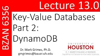 BZAN 6356 Lecture 13.0: Key-Value Databases Part 2: DynamoDB