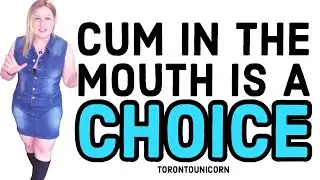 Taking cum in the mouth is a choice 💯.  Hear what women don't tell you about cum in our pussy too🙈