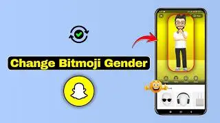 How to Change Bitmoji Gender on Snapchat (2026 Update)