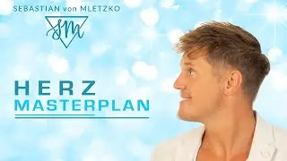 SEBASTIAN VON MLETZKO - "HERZ MASTERPLAN" - LYRIC VIDEO