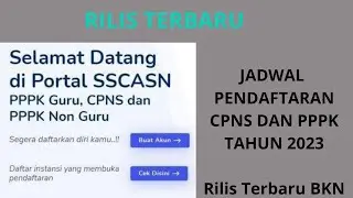 Jadwal Terbaru Pendaftaran CPNS dan PPPK Tahun 2023 || Rilis Terbaru BKN #cpns #pppk #p3k2023