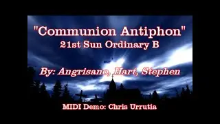 Communion Antiphon 21st Sun Ord B (Angrisano, Hart, Stephen)