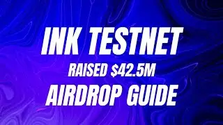 INK TESTNET AIRDROP GUIDE | NO INVESTMENT