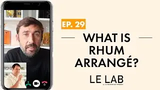 What is a Rhum Arrangé ? (ep.29)
