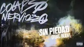 07 | Sin Piedad Feat. Ikah | COLAPSO NERVIOZZO