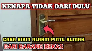 cara membuat alarm pintu rumah dari barang bekas