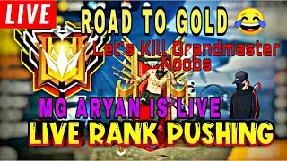 LIVE RANK PUSH GRANDMASTER TO GOLD 😂 FREE FIRE LIVE RANK PUSH #raistar #freefirelive #rankpush