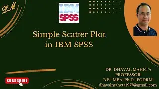 28. Simple Scatter Plot in IBM SPSS || Dr. Dhaval Maheta