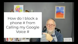 How do I block a phone # from calling my Google Voice Phone?