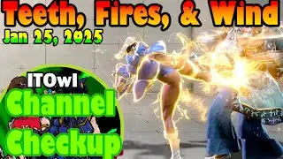 { Channel Checkup } The Life Vibes of Teeth, Fires, & Winds ... (1/25/25)